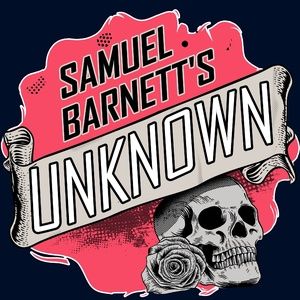 Interview: Samuel Barnett, Tim Price, Scott Handcock And James Goss on Ghosts, Walking and A Missing Shakespeare Play in SAMUEL BARNETT'S UNKNOWN Podcast