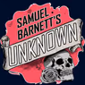 Interview: Samuel Barnett, Tim Price, Scott Handcock And James Goss on SAMUEL BARNETT'S UNKNOWN