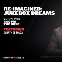 Spotlight: RE-IMAGINED: JUKEBOX DREAMS at The Rose Brampton