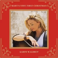Listen to Karen Waldrup's New Holiday Classic 'Mary's Very First Christmas'