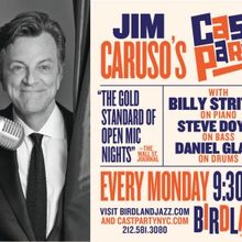 Review: JIM CARUSO'S CAST PARTY Open Mic at Birdland Means Much Mirth and Music for M