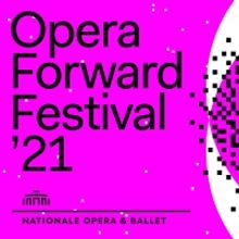 OPERA FORWARD FESTIVAL 2021 Announced
