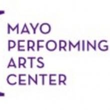Mayo Performing Arts Center Suspends All Performances Through April 30
