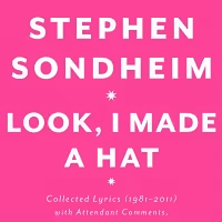 Exclusive InDepth InterView: Stephen Sondheim On New Book, LOOK, I MADE A HAT…