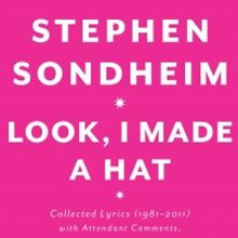 Exclusive InDepth InterView: Stephen Sondheim On New Book, LOOK, I MADE A HAT…