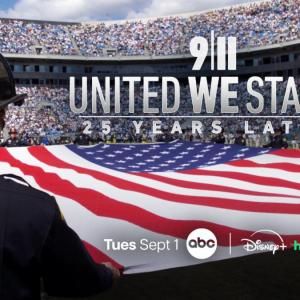 9/11: UNITED WE STAND – 25 YEARS LATER to Premiere on ABC Video