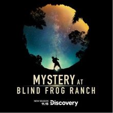 MYSTERY AT BLIND FROG RANCH to Return to Discovery in November