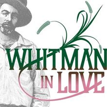 WHITMAN IN LOVE Starring John Kevin Jones is Coming to Merchant's House for Pride Mon