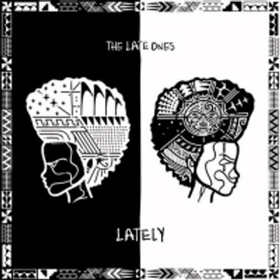 The Late Ones Drop 'Lately' EP
