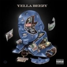 Yella Beezy Drops Brand New Mixtape BACCEND BEEZY