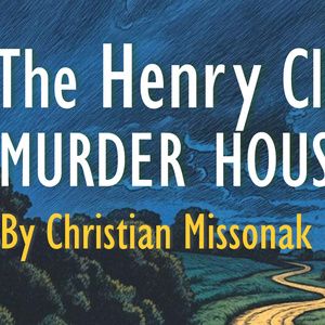 THE HENRY CLYDE CANNING MURDER HOUSE to Play Durango PlayFest