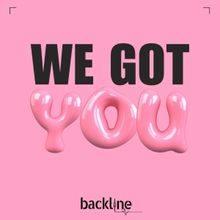 Backline Launches 'We Got You!' Campaign