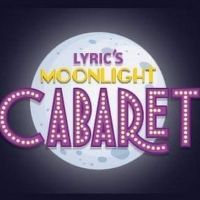 BWW Feature: Lyric Theatre returns to the stage with two outdoor cabarets