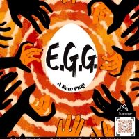 Between Us Theatre Company Presents E.G.G. A New Play About The Last Of Humanity
