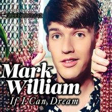 Listen: MARK WILLIAM: IF I CAN DREAM Album Out Now