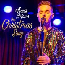 Travis Moser Releases New Version Of The Holiday Classic 'The Christmas Song'