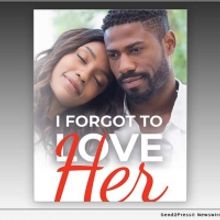 Kenesha Collins Releases New Book I FORGOT TO LOVE HER