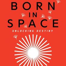 ElleWon Press Release Sci-fi Adventure BORN IN SPACE: UNLOCKING DESTINY By Jeremy Cli