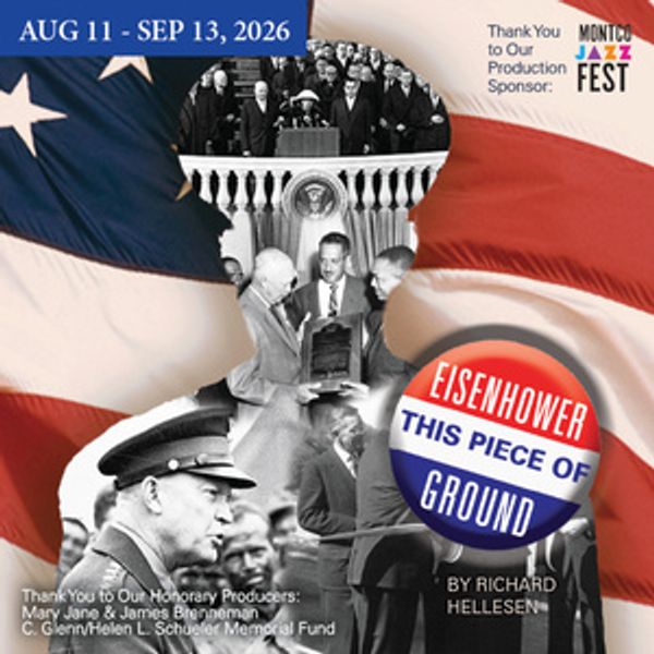 EISENHOWER: THIS PIECE OF GROUND to Open at Act II Playhouse Photo
