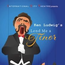 LEND ME A TENOR to Close Out International City Theatre 2022 Season