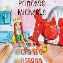Key Burns Releases New Children's Book PRINCESS MICHAELA AND THE ORANGE DRAGON