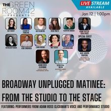 The Green Room 42 to Present BROADWAY UNPLUGGED MATINEE: FROM THE STUDIO TO THE STAGE