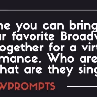 BWW Prompts: Dream Cast Your Perfect Virtual Broadway Performance