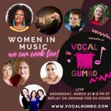 Vocal Gumbo Celebrates Women's History Month With WOMEN IN MUSIC: WE CAN COOK TOO!