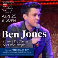 Ben Jones to Return to 54 Below This Month With I THINK WE SHOULD SEE OTHER PEOPLE