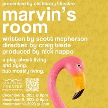 MARVIN'S ROOM Performs at Old Library Theatre Next Weekend