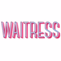 WAITRESS Set for Run at San Jose's Center for the Performing Arts