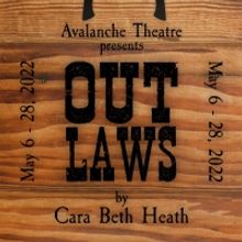 Full Cast Announced for Avalanche Theatre's World Premiere of OUTLAWS