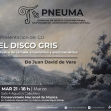El Disco Gris. Música De Cámara, Acusmática Y Electroacústica, La Más Reciente P