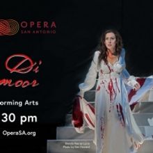 OPERA San Antonio Announces Return to Live Performances With LUCIA DI LAMMERMOOR