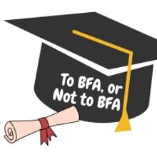 Student Blog: To BFA, or Not to BFA