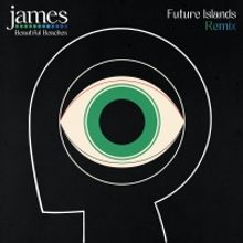 James Share Future Islands Remix of 'Beautiful Beaches'
