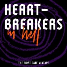 New Musical HEARTBREAKERS IN HELL Releases Concept EP Entitled THE FIRST DATE MIXTAPE