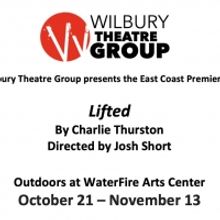 Wilbury Theatre Group to Present LIFTED by Charlie Thurston