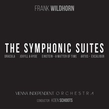 Frank Wildhorn’s The Symphonic Suites, Performed By The Vienna Independent Orchestr