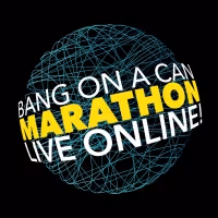 Bang on a Can Announces Performances from All Four 2020 Online Marathons Available…
