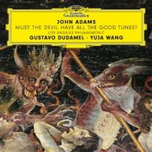 LA Phil and DG to Release John Adams' 'Must the Devil Have All the Good Tunes?'