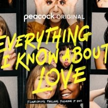 VIDEO: Peacock Shares EVERYTHING I KNOW ABOUT LOVE Trailer