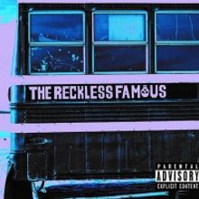 Alt.Rockers THE RECKLESS FAMOUS Say “Goodbye Sorrow”