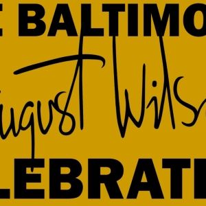 10 Baltimore Theaters To Present August Wilson's American Century Cycle From…