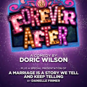 FOREVER AFTER Comes to TOSOS Theater Company in August