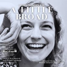 A LITTLE BROAD Starring Gloria Bangiola Returns to Don't Tell Mama Beginning Next Mon
