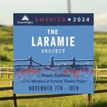 THE LARAMIE PROJECT is Coming to DreamWrights in November