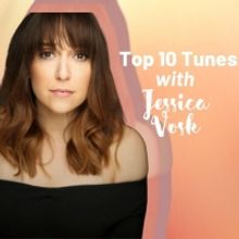 Top 10 Tunes with Jessica Vosk