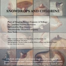 Staging Breast Cancer Presents SNOWDROPS AND CHLORINE