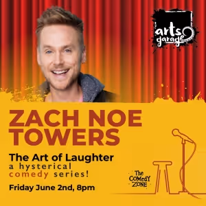 Arts Garage In Delray Beach To Present Comedian Zach Noe Towers On June 2
